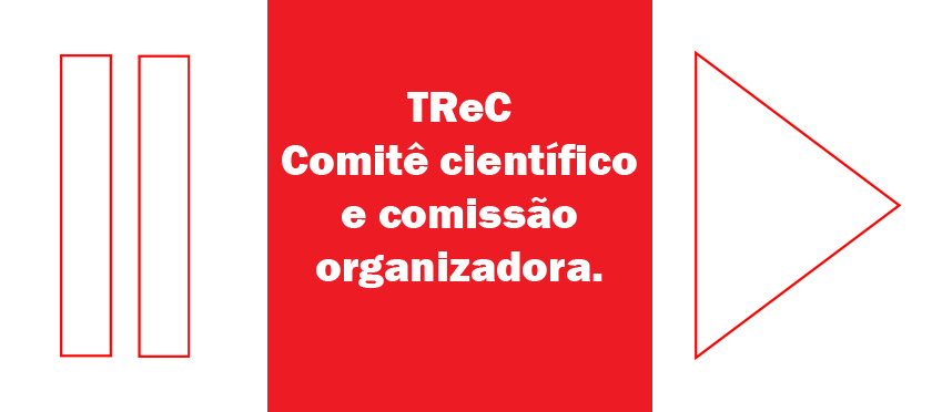TReC – Comitê científico e equipe organizadora