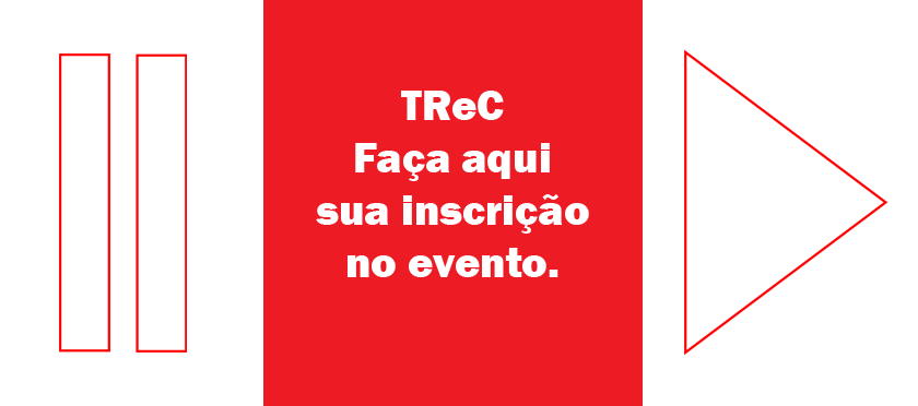 TReC – Faça aqui a sua inscrição no evento